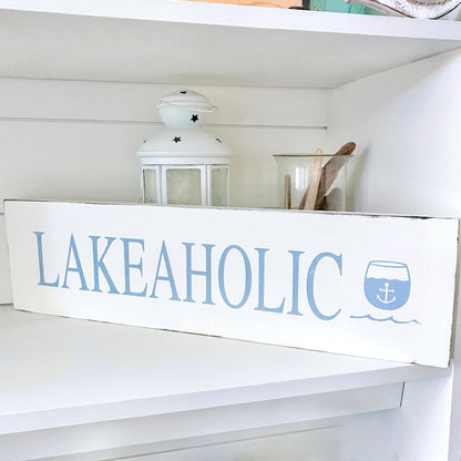 Lakeaholic Sign